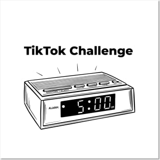 TikTok Challenge Is Waking Up On Time Posters and Art